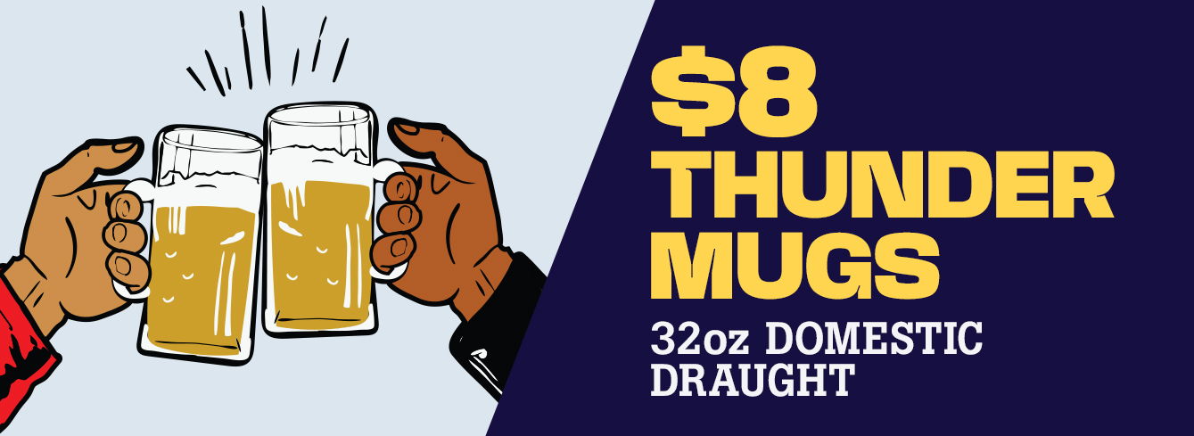 HH_LandingPage_ATL_ThunderMugs_Mobile $4 Happy Hour Deals | Every Day | Open-5pm & 9pm-close | Dine-in Only