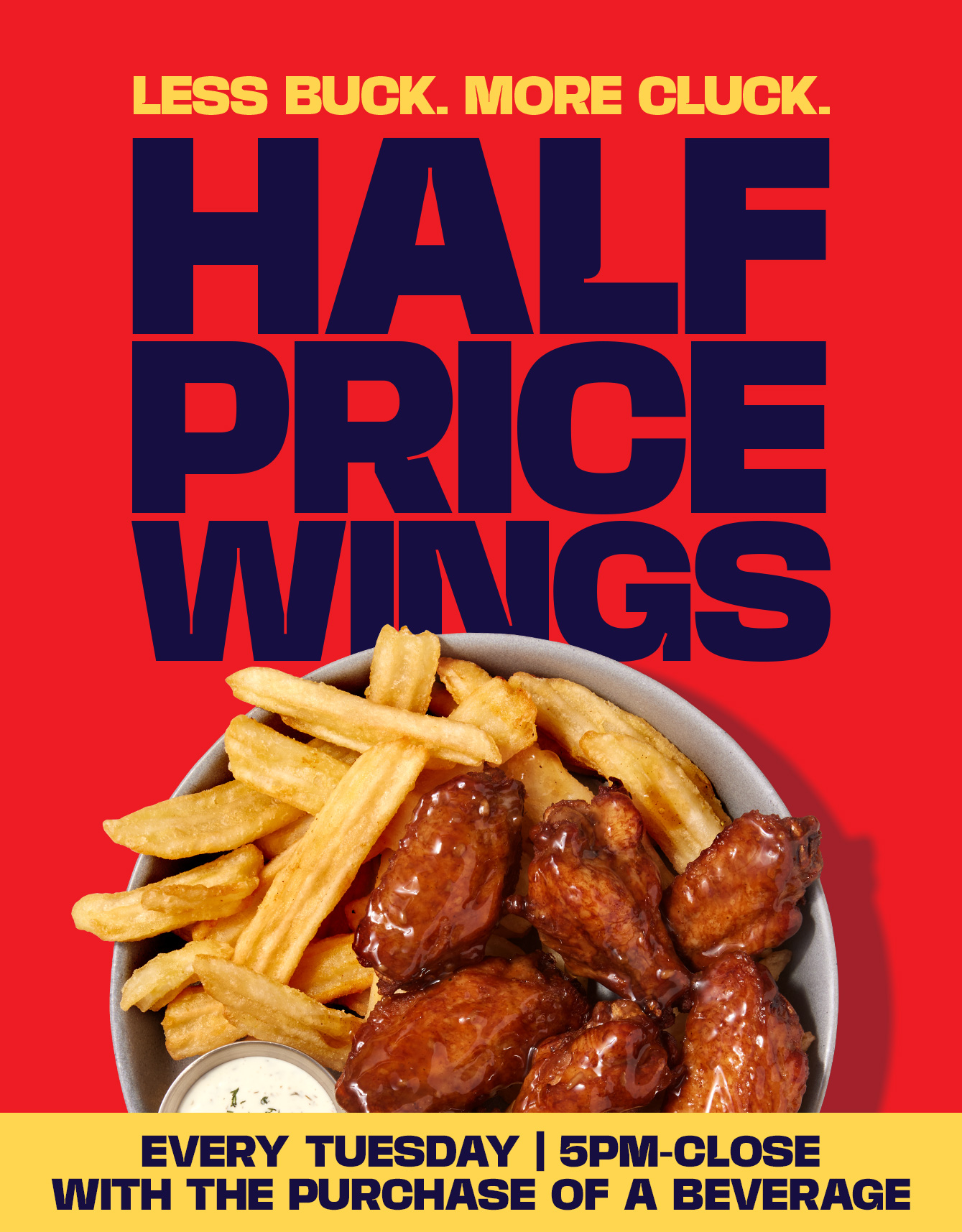 Half Price Wings | Every Tuesday 5pm-close with the purchase of a beverage!