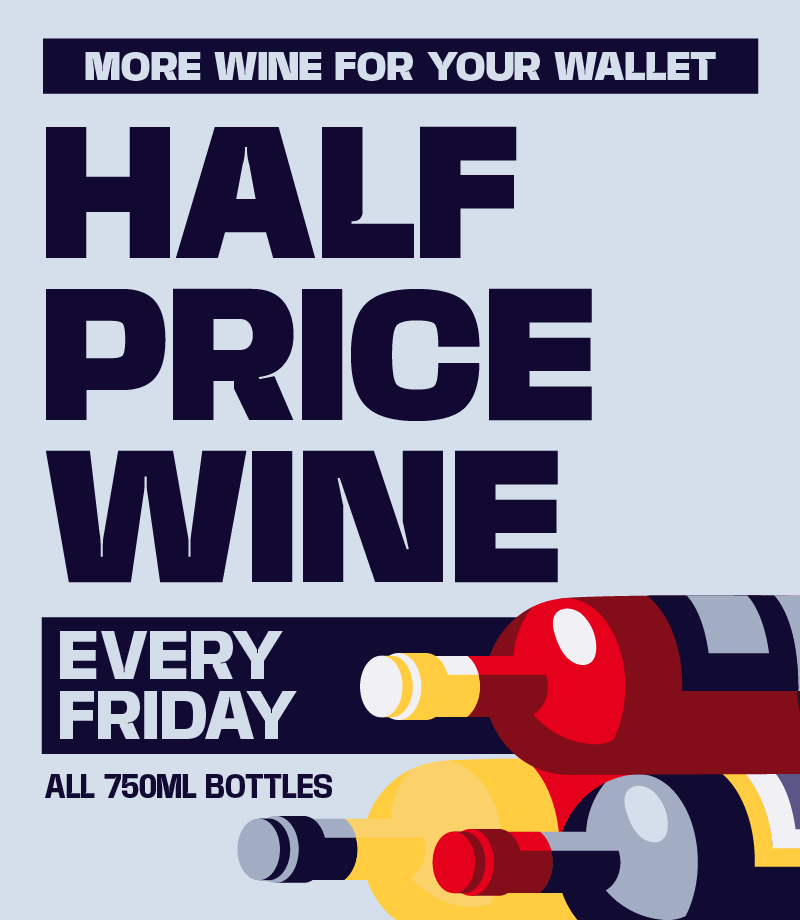 Web-Half Price Wine Evergreen-Landing Page_Mobile_Wine2 Half Price Wine | Every Friday | All 750ml Bottles